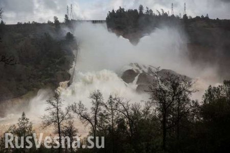 Россия предложила помощь США в связи с разрушением плотины в Калифорнии (ВИДЕО)